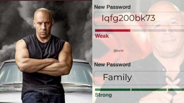 A meme picture of Vin Diesel from the Fast and Furious film series with his arms folded. On the right side is a new password web form that on the first text box shows what would usually be an acceptable password, but it has a red "Weak" password strength. Below that is the password "Family" that has a green "Strong" password strength.